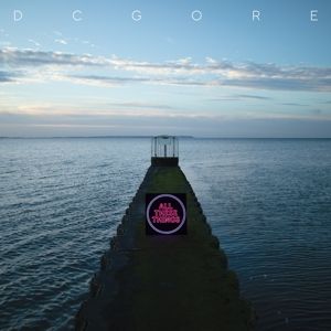 DC GORE - ALL THESE THINGS
