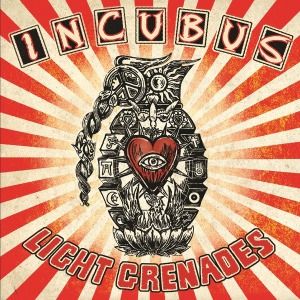 INCUBUS - LIGHT GRENADES
