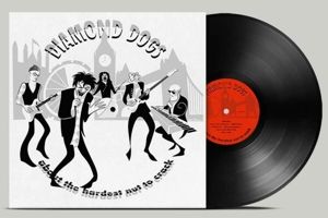 DIAMOND DOGS - ABOUT THE HARDEST NUT TO CRACK