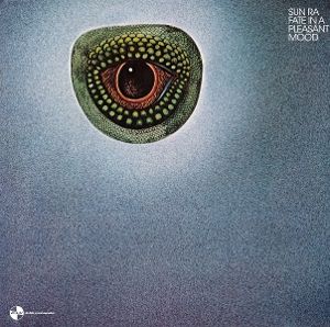 Sun Ra - Fate In a Pleasant Mood