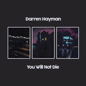 HAYMAN, DARREN - YOU WILL NOT DIE