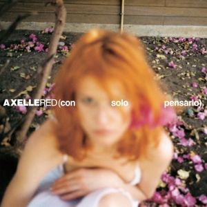RED, AXELLE - CON SOLO PENSARLO