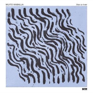 Muito Kaballa - Like a River
