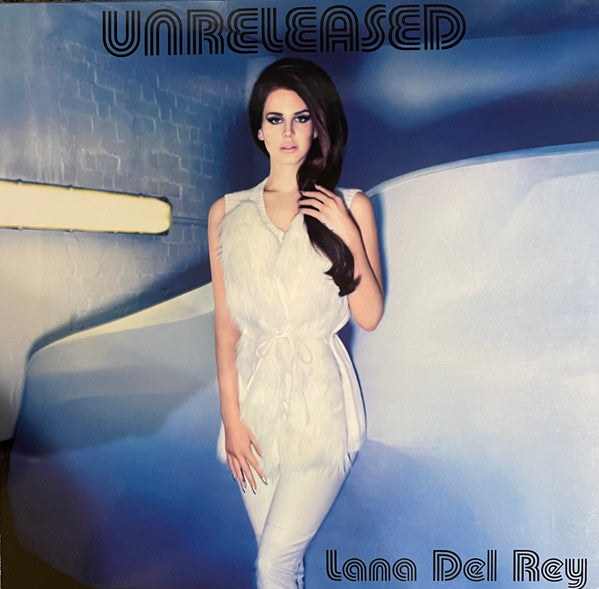 Lana Del Rey - Unreleased