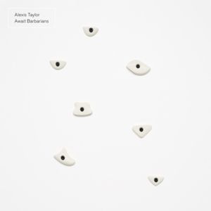 TAYLOR, ALEXIS - AWAIT BARBARIANS
