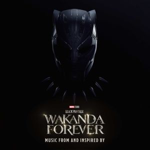 VARIOUS - BLACK PANTHER: WAKANDA FOREVER - MUSIC FROM AND IN