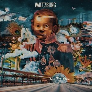 Waltzburg - Cut the Wire