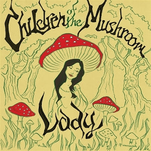 CHILDREN OF THE MUSHROOM - CHILDREN OF THE MUSHROOM