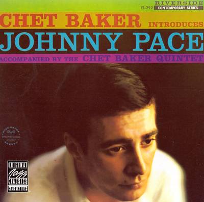 Baker, Chet - Introduces Johnny Pace