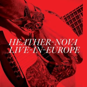 Nova, Heather - Live In Europe