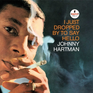 HARTMAN, JOHNNY - I JUST DROPPED TO SAY HELLO