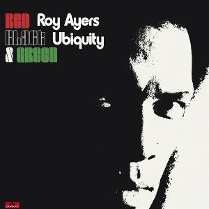 Ubiquity, Roy Ayers - Red Black & Green