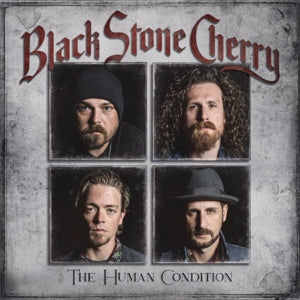 BLACK STONE CHERRY - HUMAN CONDITION