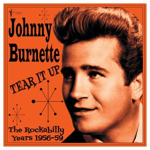 Burnette, Johnny - Tear It Up