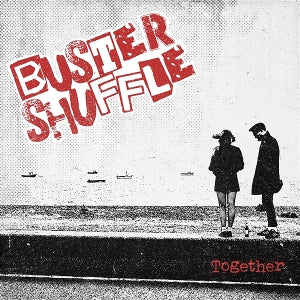 BUSTER SHUFFLE - TOGETHER