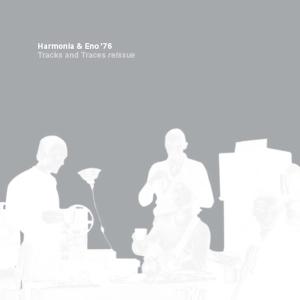 Harmonia & Eno - Tracks & Traces