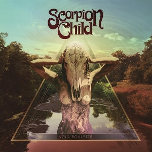 Scorpion Child - Acid Roulette