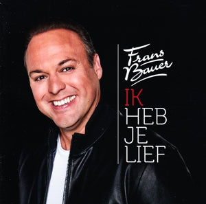 Bauer, Frans - Ik Heb Je Lief (Compact Disc)