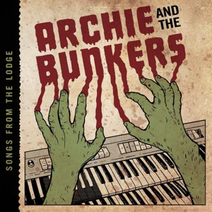 Archie and the Bunkers - Songs From the Lodge