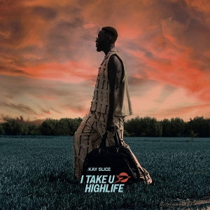 Kay Slice - Take U Highlife