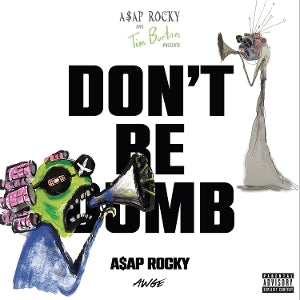 A$Ap Rocky - Don't Be Dumb