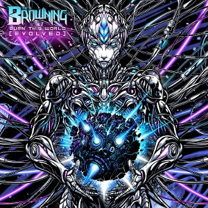 Browning - Burn This World (Compact Disc)