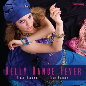 Rahbani, Elias & Ziad ... - Belly Dance Fever