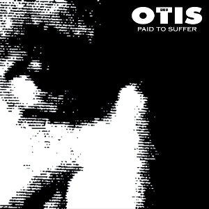 Sons of Otis - Paid To Suffer