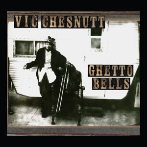 Chesnutt, Vic - Ghetto Bells