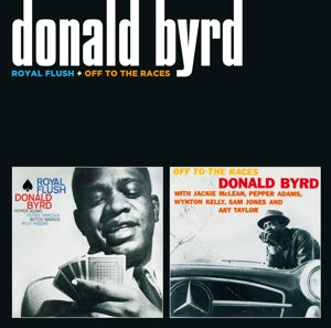 Byrd, Donald - Royal Flush/Off To the... (Compact Disc)