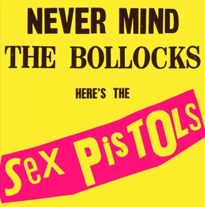 Sex Pistols - Never Mind the Bollock...
