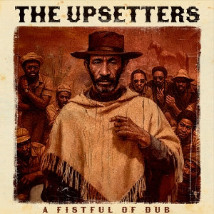 Upsetters - A Fistful of Dub