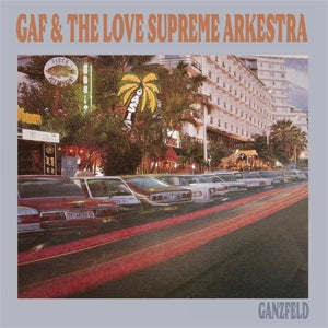 Gaf & the Love Sup... - Ganzfeld