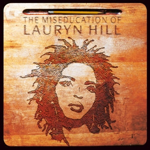 HILL, LAURYN - MISEDUCATION OF LAURYN...
