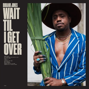 Jones, Durand & Th... - Wait Til I Get Over