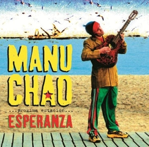 Chao, Manu - Proxima Estacion: Espe...