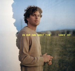 Joy, Vance - In Our Own Sweet Time