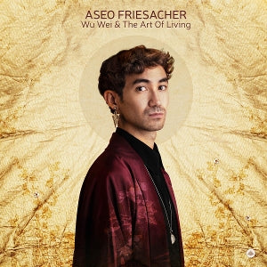 Friesacher, Aseo - Wu Wei & the Art O...