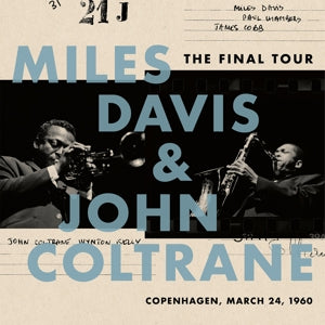 Miles Davis & John... - Final Tour: Copenhagen...