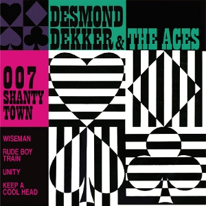 DESMOND DEKKER & T... - 007 SHANTY TOWN