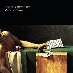 Have a Nice Life - Deathconsciousness