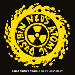 Ned's Atomic Dustbin - Some Furtive Years - ...