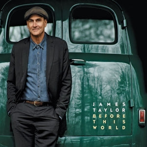 Taylor, James - Before This World