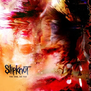 Slipknot - End, So Far