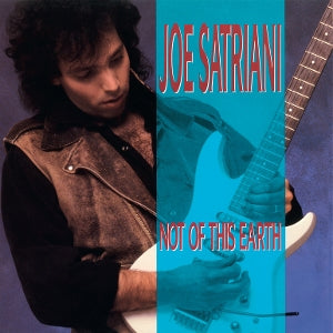 SATRIANI, JOE - NOT OF THIS EARTH