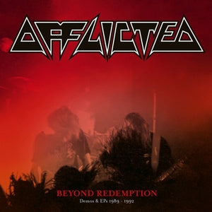 AFFLICTED - Beyond Redemption - Demos & EPs 1989-1992