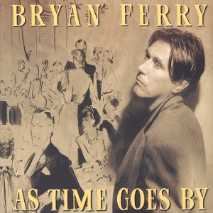 FERRY, BRYAN - AS TIME GOES BY
