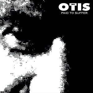 Sons of Otis - Paid To Suffer