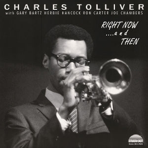 Charles Tolliver All S... - Right Now...and Then