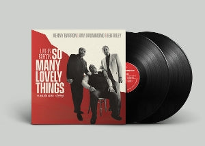 Barron, Kenny & Ray Dr... - So Many Lovely Things:...